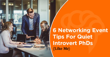 6 Networking Event Tips For Quiet Introvert PhDs (Like Me)