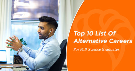 Top 10 List Of Alternative Careers For PhD Science Graduates