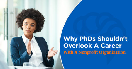 Why PhDs Shouldn't Overlook A Career With A Nonprofit Organization