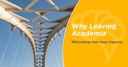 Why Leaving Academia Will Accelerate Your Career Trajectory