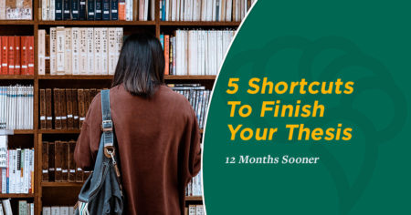 5 Shortcuts to Finish Your Thesis 12 Months Sooner