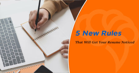 5 New Rules That Will Get Your Resume Noticed