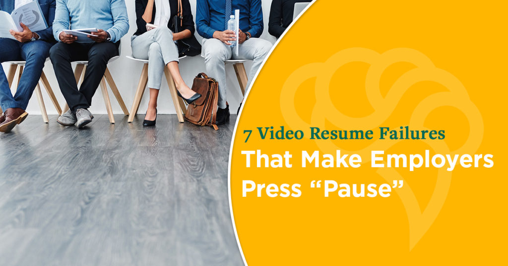 7 Video Resume Failures That Make Employers Press Pause