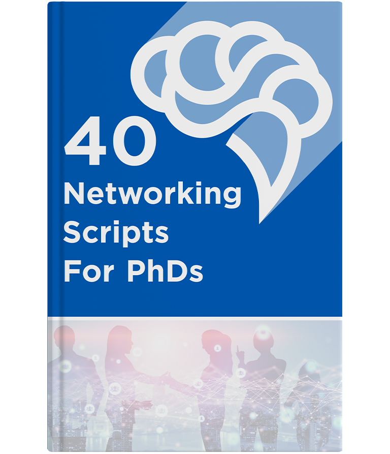 40 Networking Scripts Proven To Get PhDs Hired