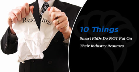 10 Things Smart PhDs Do NOT Put On Their Industry Résumés