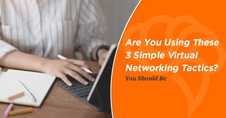 Are You Using These 3 Simple Virtual Networking Tactics? You Should Be