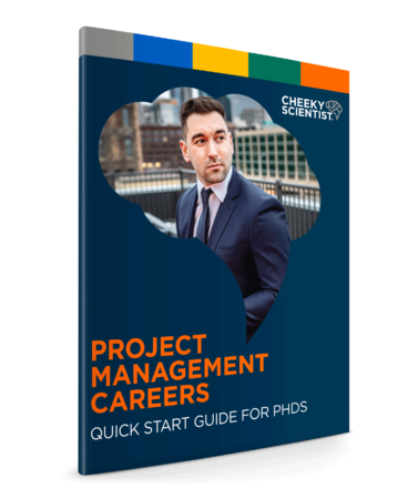 Project Management Careers Quick Start Guide for PhDs