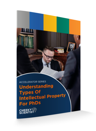 Accelerator Series: Understanding Types Of Intellectual Property For PhDs