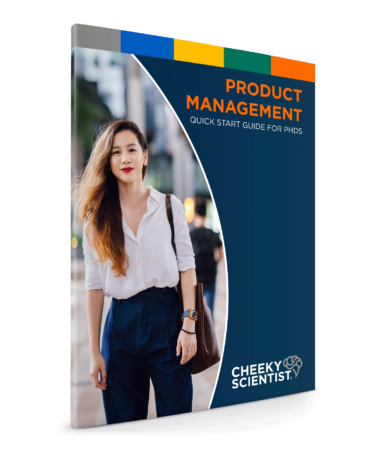 Product Management Quick Start Guide for PhDs