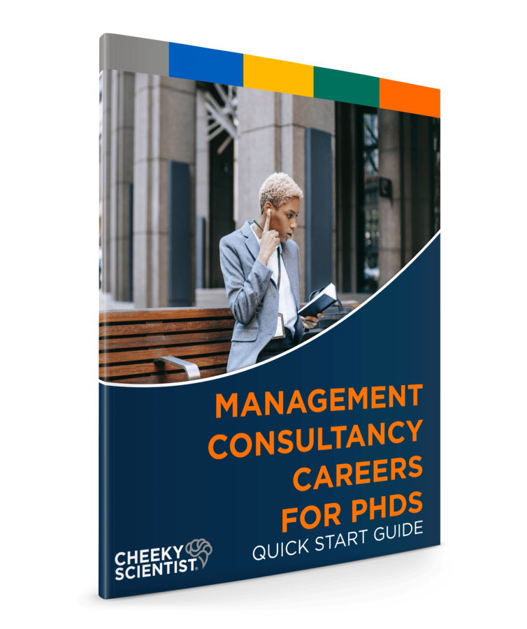 Management Consultancy Careers for PhDs Quick Start Guide
