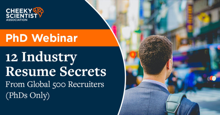 12 Industry Resume Secrets From Global 500 Recruiters (PhDs Only)
