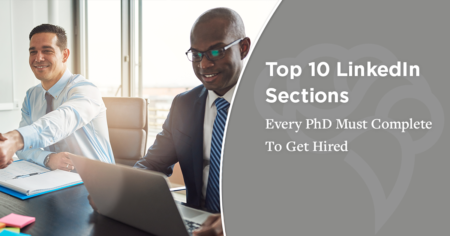 Top 10 LinkedIn Sections Every PhD Must Complete To Get Hired