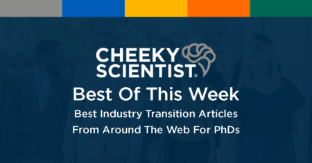 Best Of Transition: Ph.D. Jobs & Job Search Strategies July 9, 2022