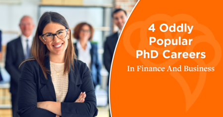 4 Oddly Popular PhD Careers In Finance And Business