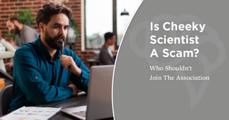 Is Cheeky Scientist A Scam? Who Shouldn't Join The Association